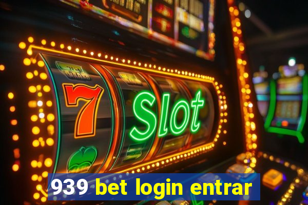 939 bet login entrar